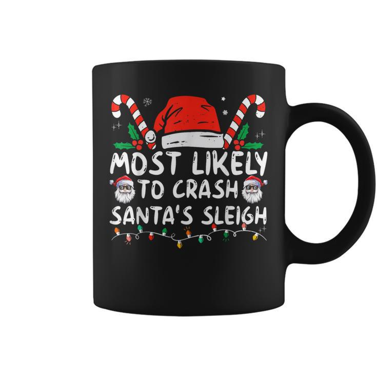 Most Likely To Crash Santa's Sleigh Christmas Joke Coffee Mug