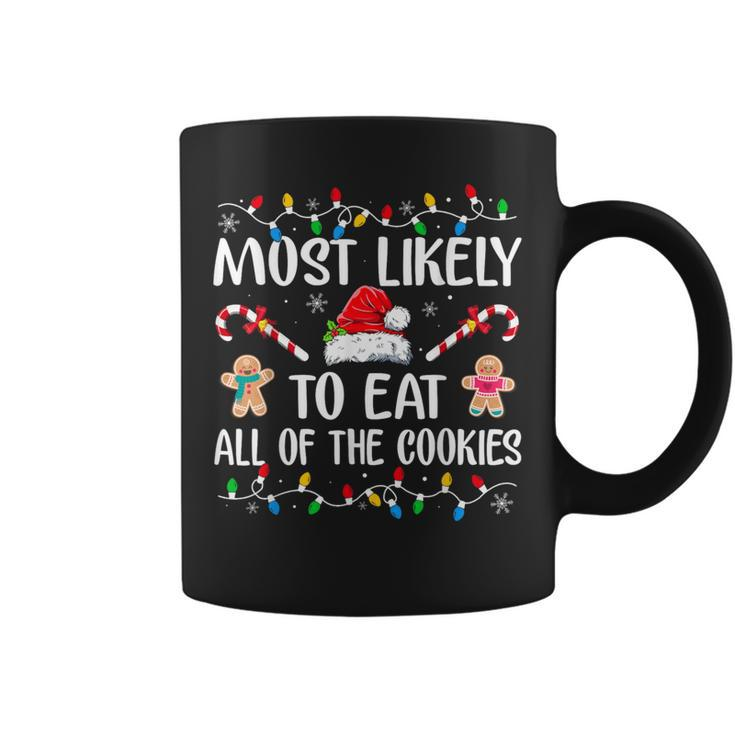 Most Likely To Eat All The Christmas Cookies Family Xmas Coffee Mug