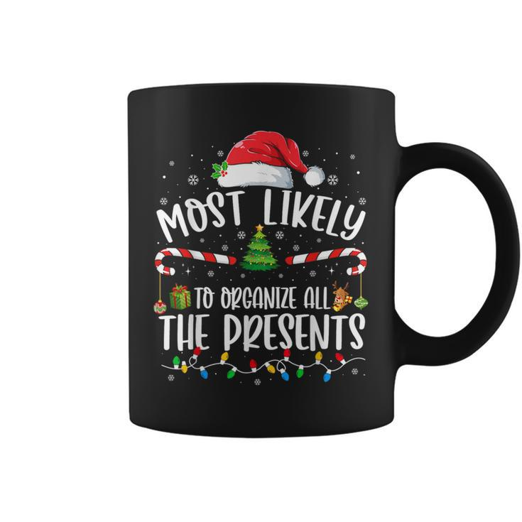 Most Likely To Organize All The Presents Family Christmas Coffee Mug