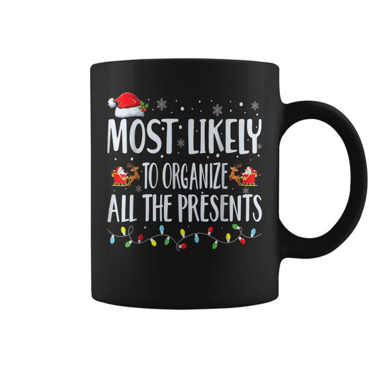 Most Likely To Organize All The Presents Family Matching Coffee Mug