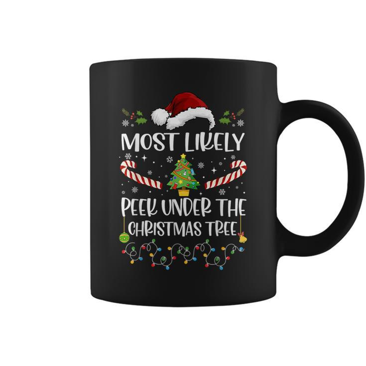 Most Likely To Peek Under The Christmas Tree Christmas Coffee Mug