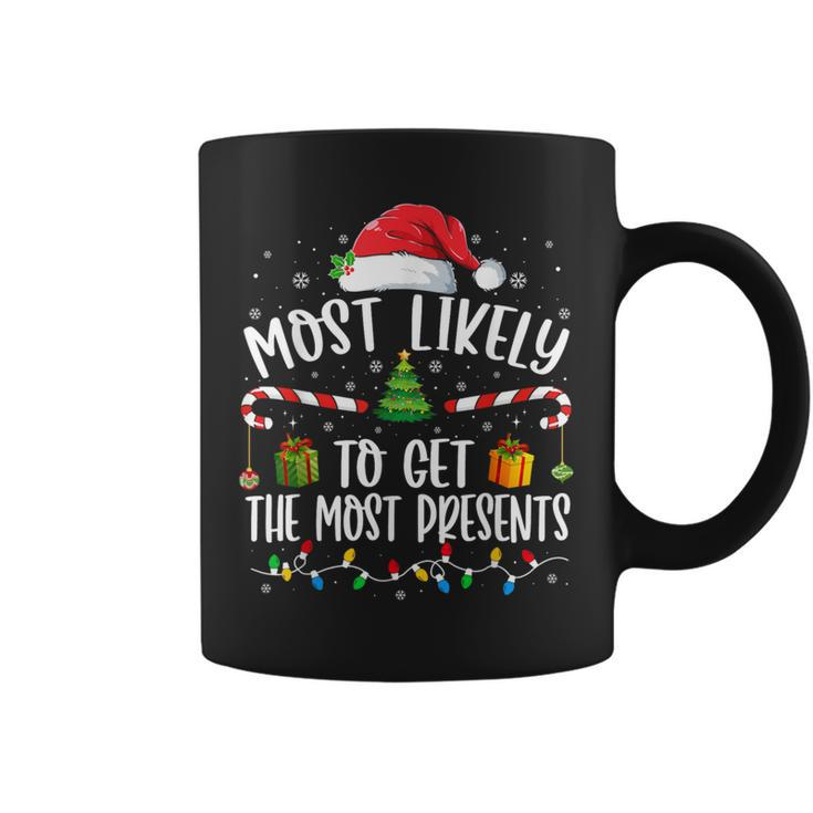 Most Likely To Get The Most Presents Christmas Pajamas Coffee Mug