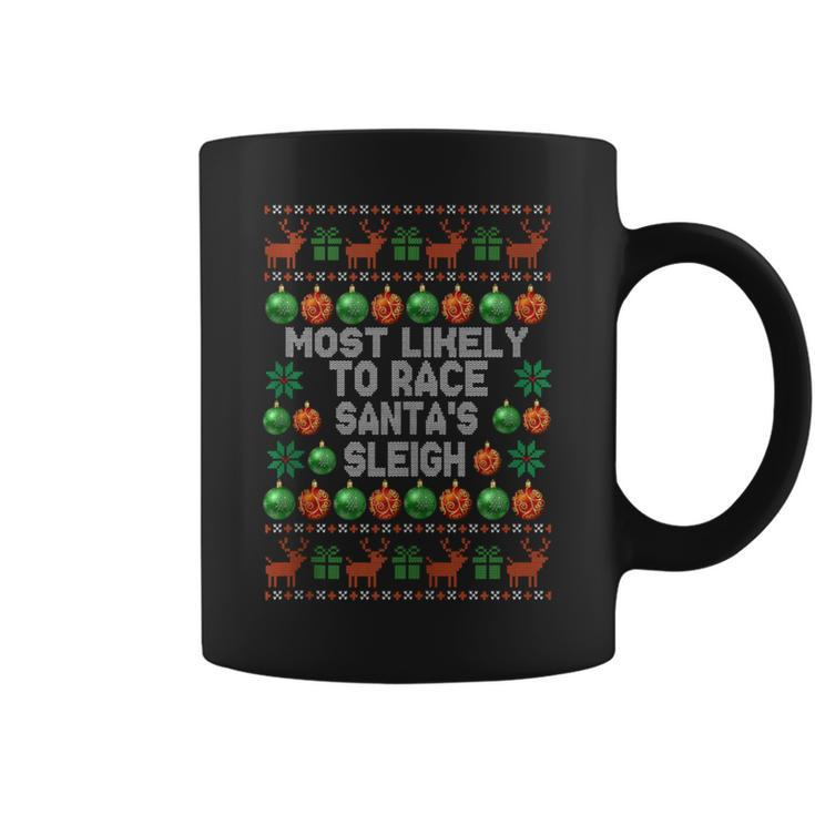 Most Likely To Race Santa's Sleigh Ugly Christmas Sweater Coffee Mug