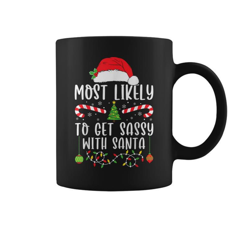 Most Likely To Get Sassy With Santa Christmas Matching Coffee Mug