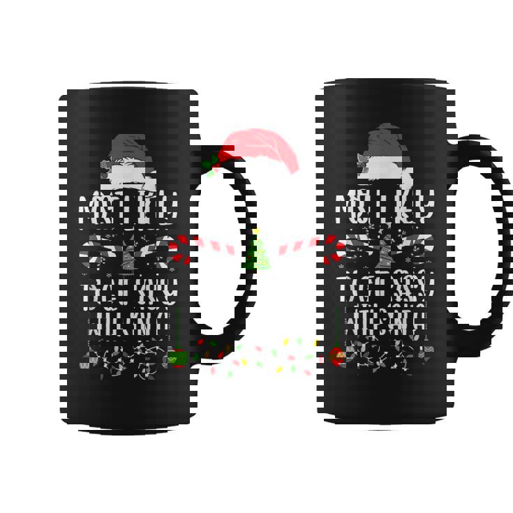 Most Likely To Get Sassy With Santa Christmas Matching Coffee Mug