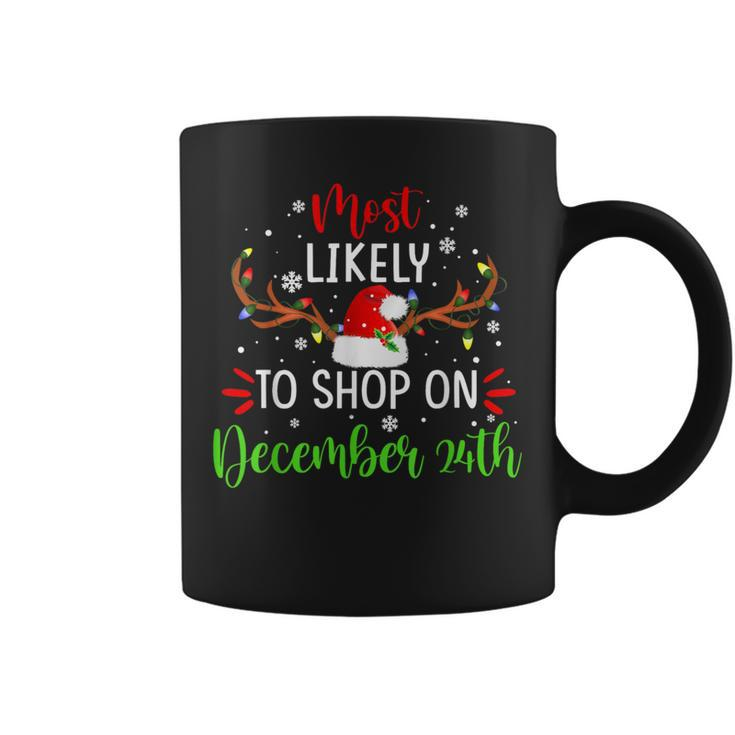 Most Likely To Shop On December 24Th Christmas Matching Coffee Mug