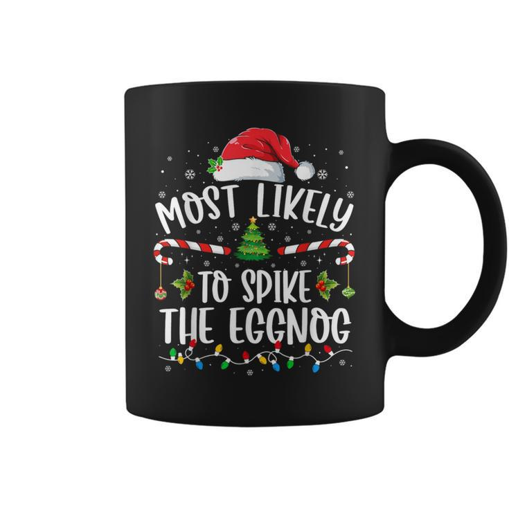 Most Likely To Spike The Eggnog Family Matching Christmas Coffee Mug