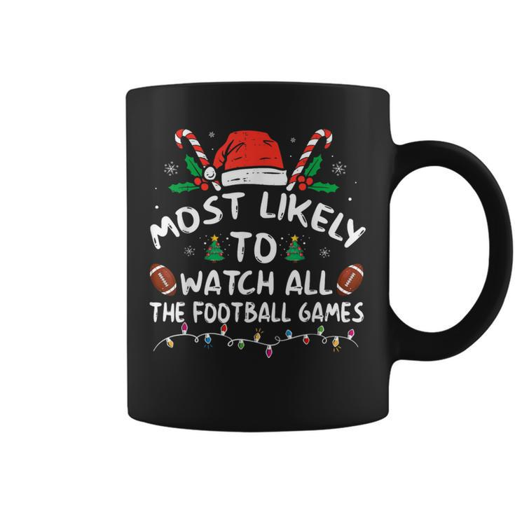 Most Likely To Watch All The Football Games Christmas Xmas Coffee Mug