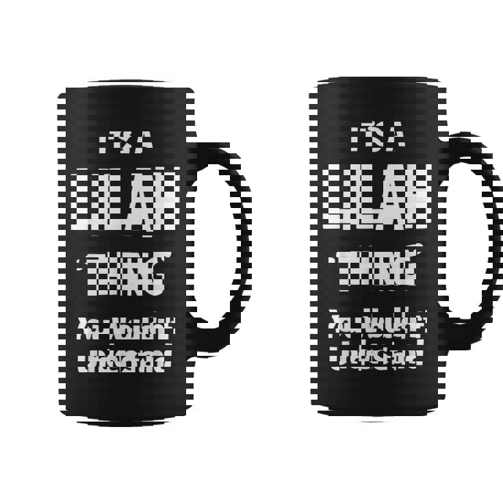 Lilah Thing Name Funny Coffee Mug