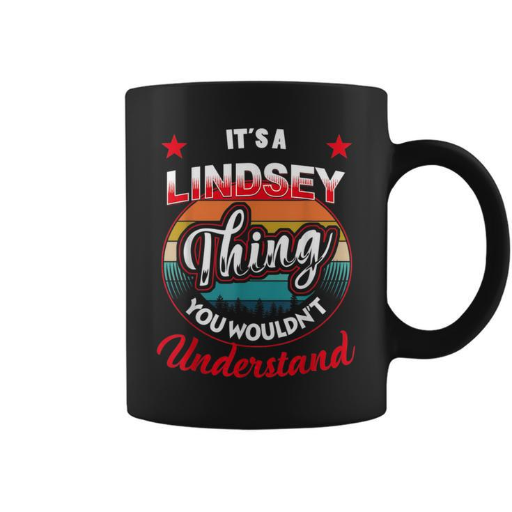 Lindsey Name  Its A Lindsey Thing Coffee Mug