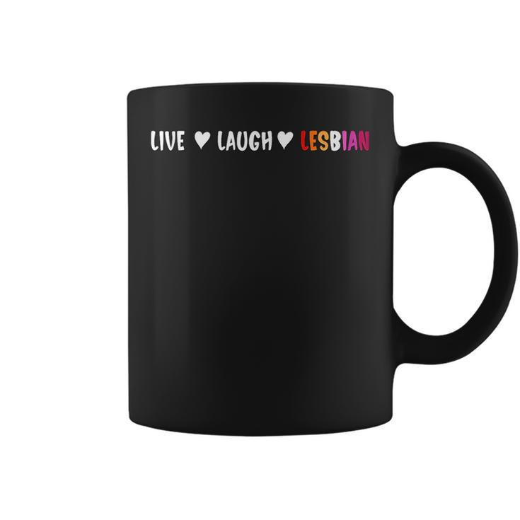 Live Laugh Lesbian Pride Women Coffee Mug