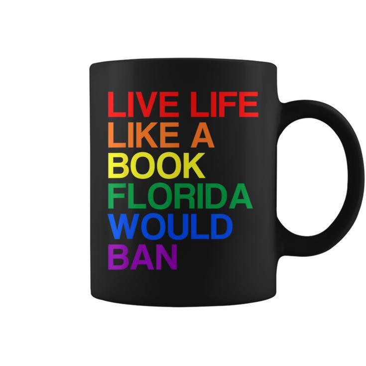 Live Like Book In Florida Lgbtq Rainbow Gift Lgbtqia Pride Coffee Mug