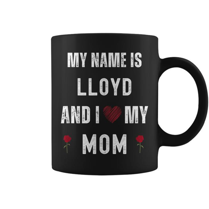 Lloyd I Love My Mom Cute Personal Mother's Day Coffee Mug