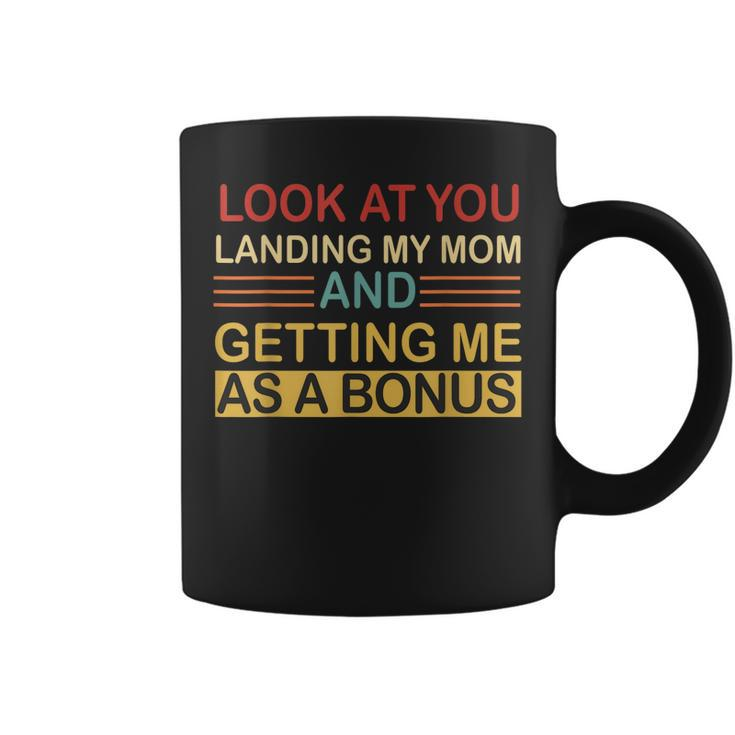 Look At You Landing My Mom Getting Me As A Bonus Funny Dad  Coffee Mug