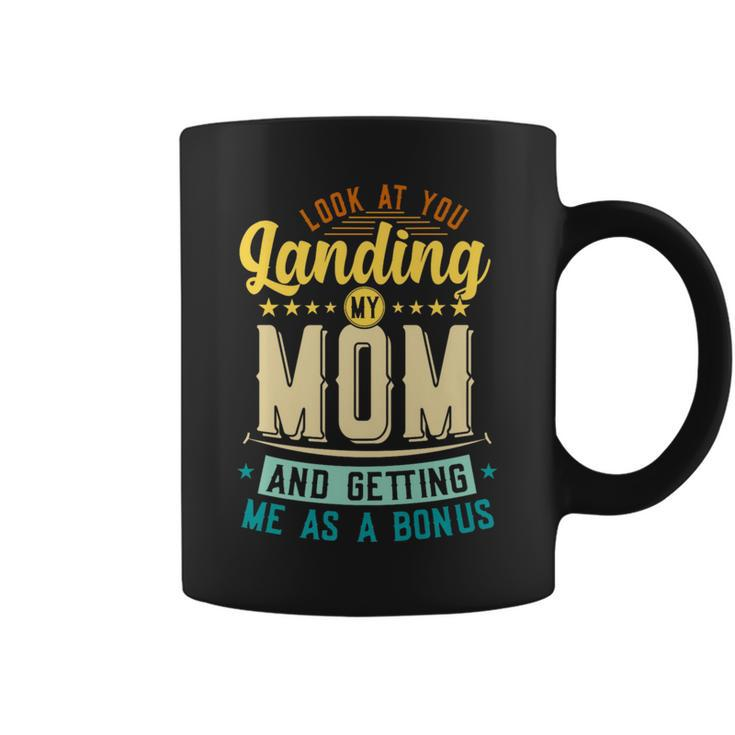 Look At You Landing My Mom Getting Me As A Bonus Funny Dad   Coffee Mug