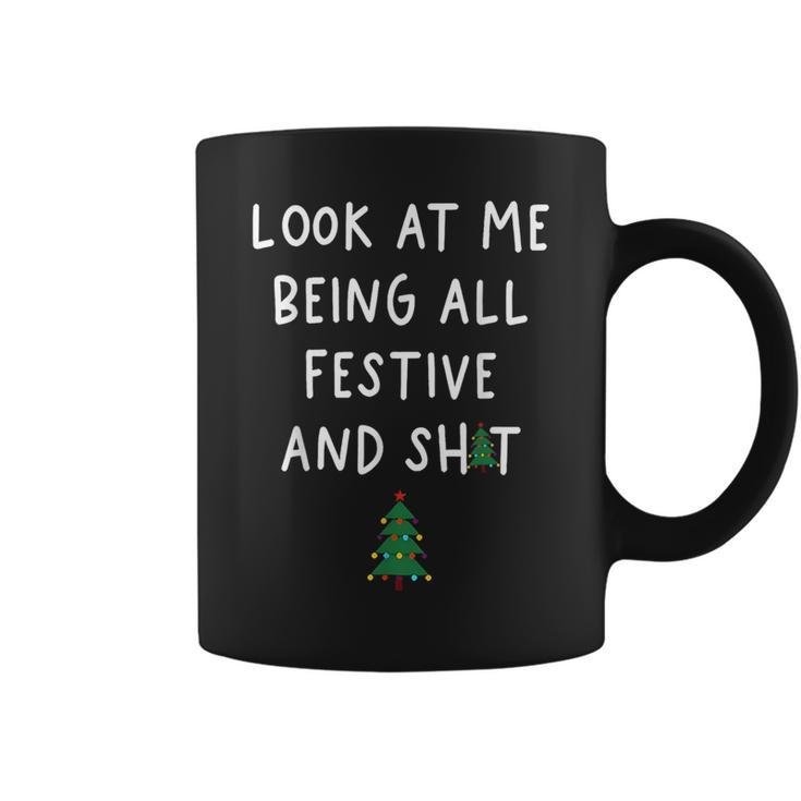 Look At Me Being All Festive Coffee Mug