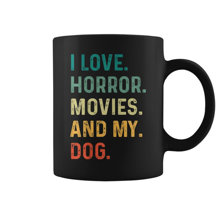 I Love Horror Movies And My Dog Retro Vintage  Movies Coffee Mug