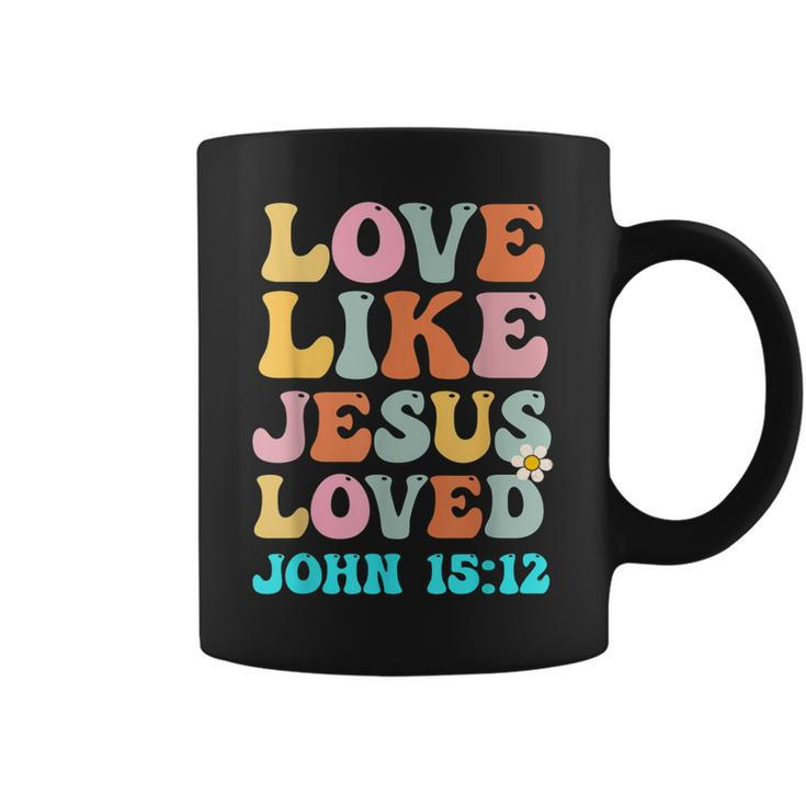 Love Like Jesus Loved John 15 12 Groovy Christian Coffee Mug