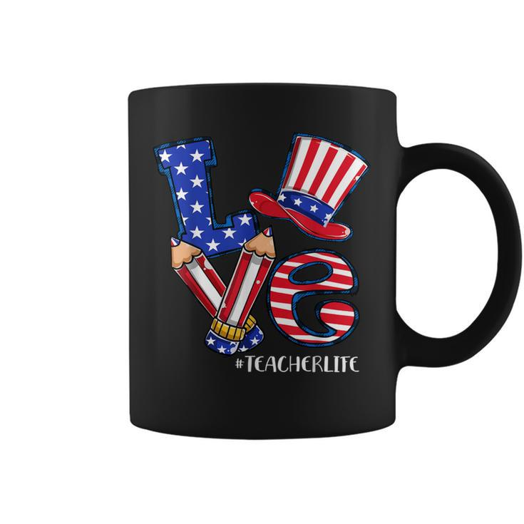 Love Teacher Life American Flag 4Th Of July Uncle Sam Hat Coffee Mug