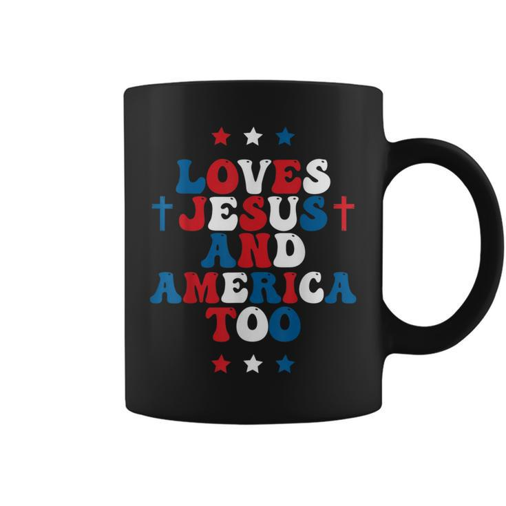 Loves Jesus And America Too God Christian 4Th Of July Cross Coffee Mug
