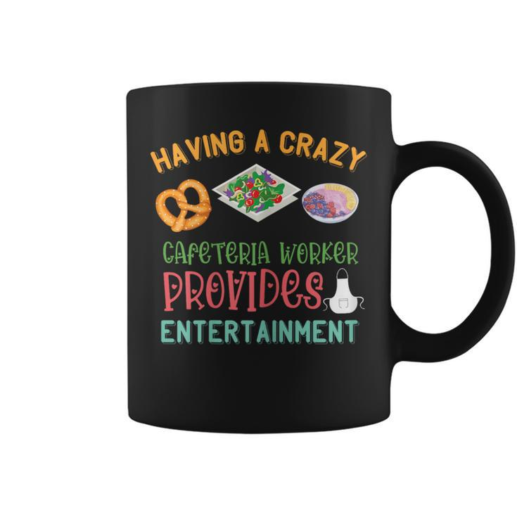 Lunch Lady Crazy Cafeteria Worker Salad Entertainment Coffee Mug