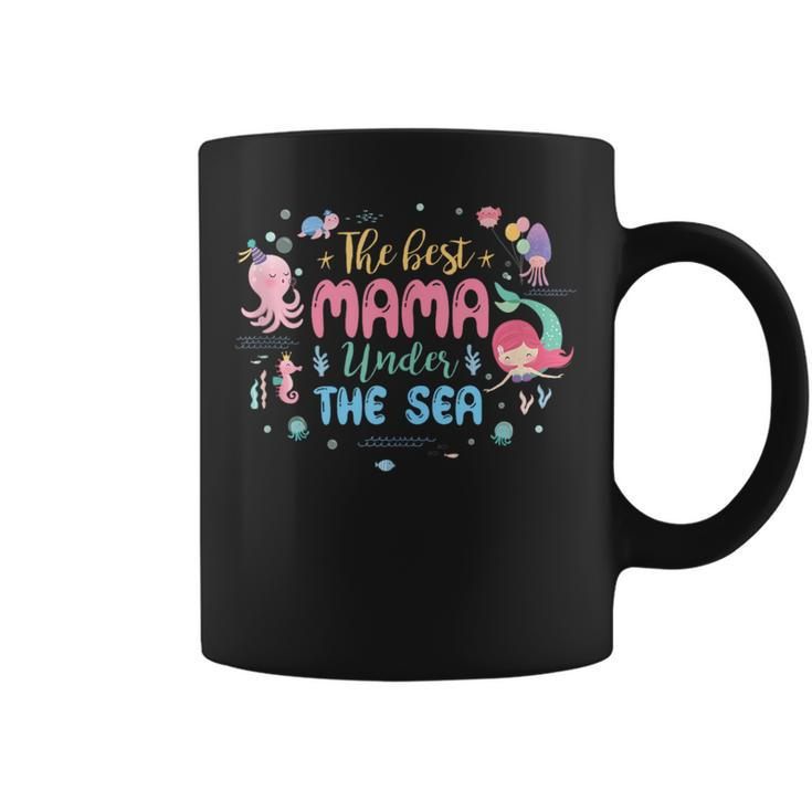 Mama Of The Birthday Girl  The Best Mama Under The Sea  Coffee Mug