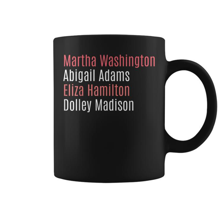 Martha Washington Abigail Adams Eliza Hamilton Coffee Mug