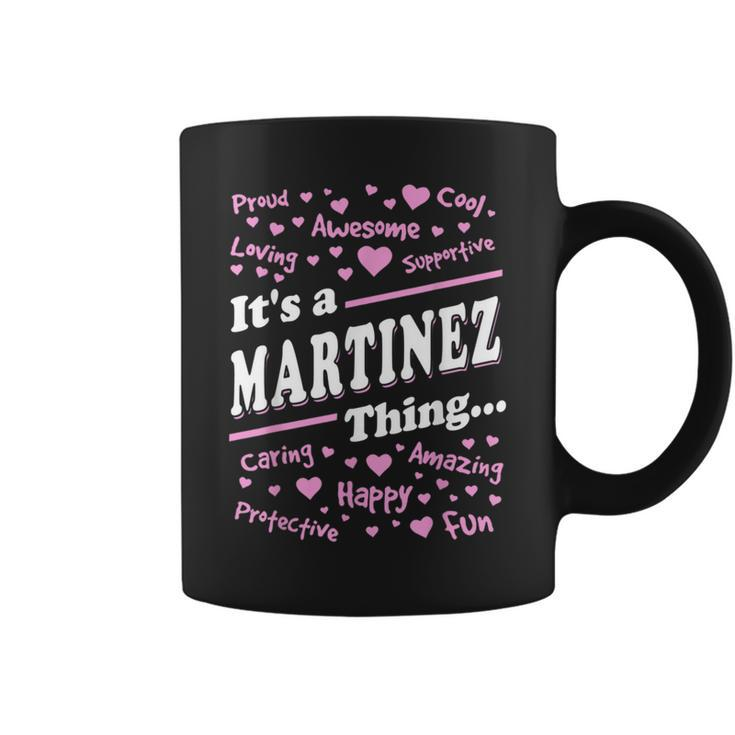 Martinez Surname Last Name Family Its A Martinez Thing Funny Last Name Designs Funny Gifts Coffee Mug
