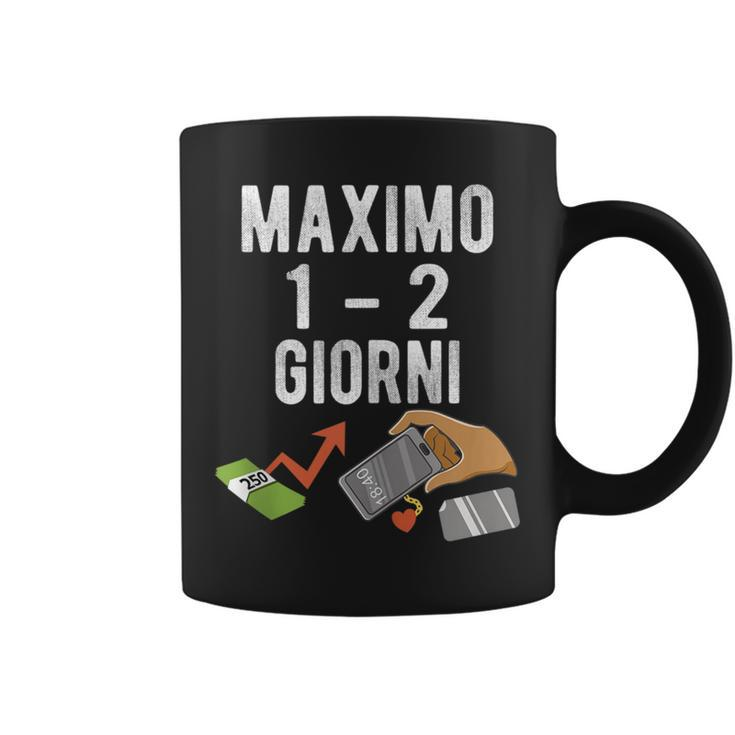 Maximo 1 2 Days Italian Meme  Coffee Mug
