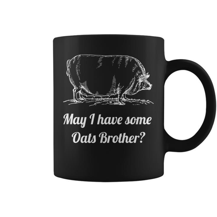May I Have Some Oats Brother Meme Coffee Mug