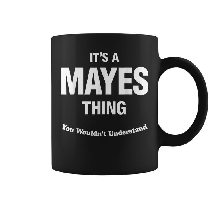 Mayes Thing Name Family Reunion Funny Family Reunion Funny Designs Funny Gifts Coffee Mug