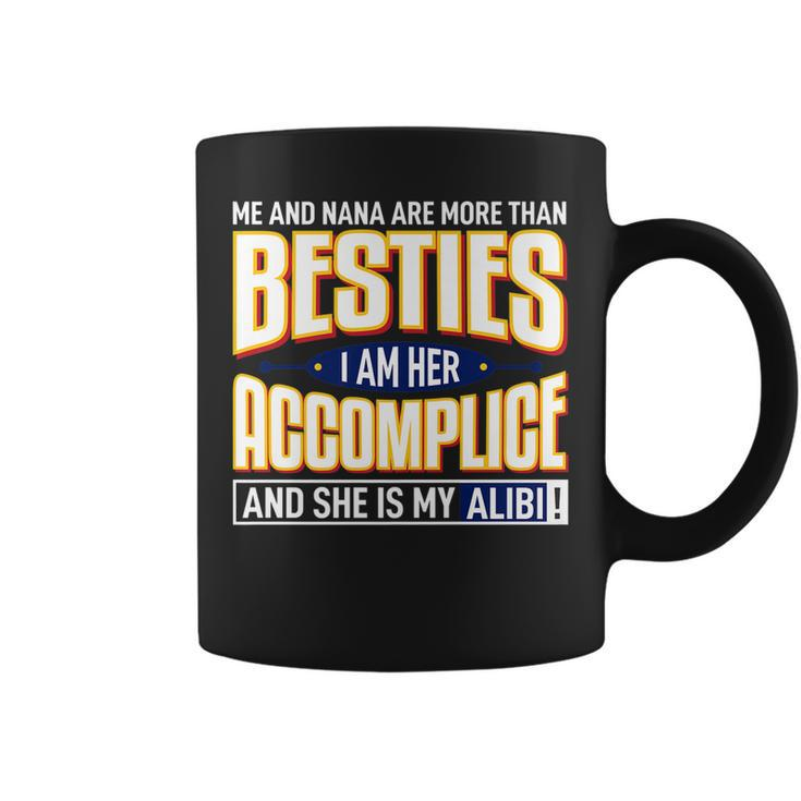Me & Nana Are More Than Besties Funny   Coffee Mug