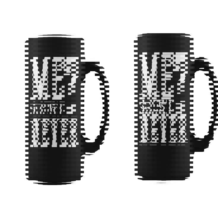 Me Sarcastic Never Funny Dark Humor Fluent In Sarcasm  Coffee Mug