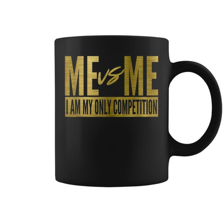 Me Vs Me I Am My Own Competition Motivational  Coffee Mug