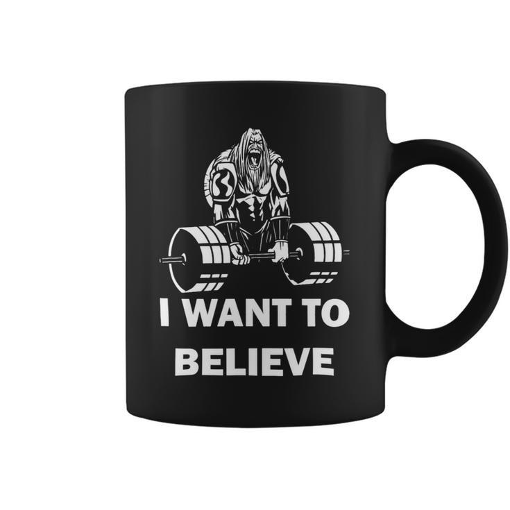 Mens Fitness Dead Lifting I Want To Believe Getting Fit Coffee Mug