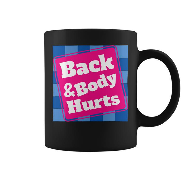Mens Funny Back Body Hurts Tee Quote Workout Gym Top Coffee Mug