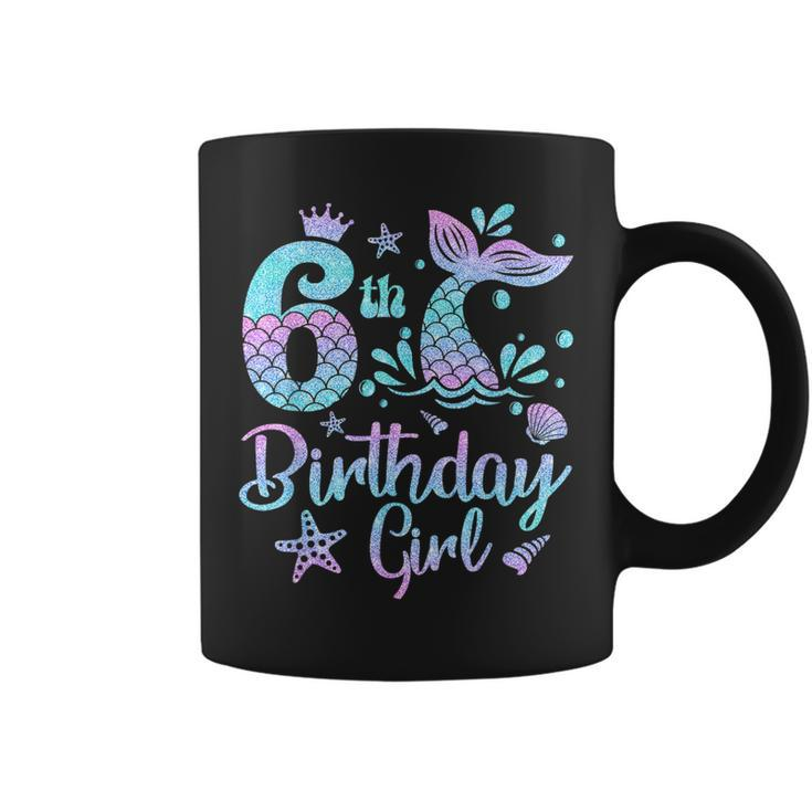 Mermaid Birthday Girl 6 Year Old Its My 6Th Bday Mermaid Coffee Mug