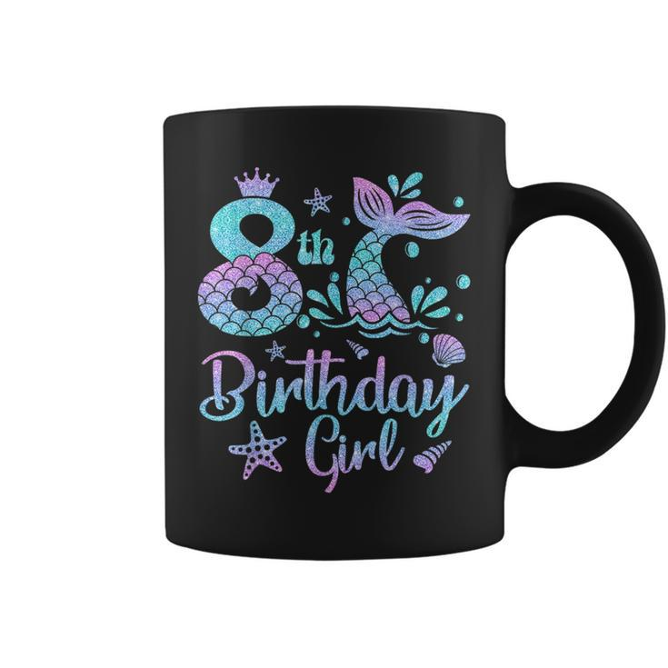 Mermaid Birthday Girl 8 Year Old Its My 8Th Bday Mermaid  Coffee Mug