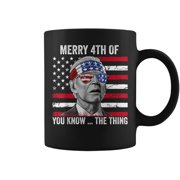 Merry 4Th Of You Know The Thing Happy 4Th Of July Memorial Coffee Mug