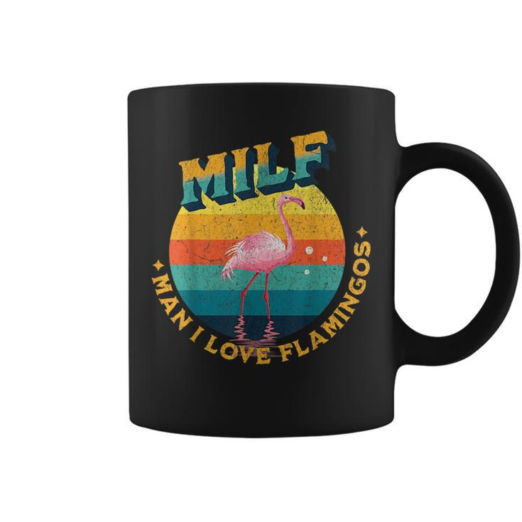 Milf-Man I Love Flamingos Funny Vintage Retro Love Flamingos  Coffee Mug