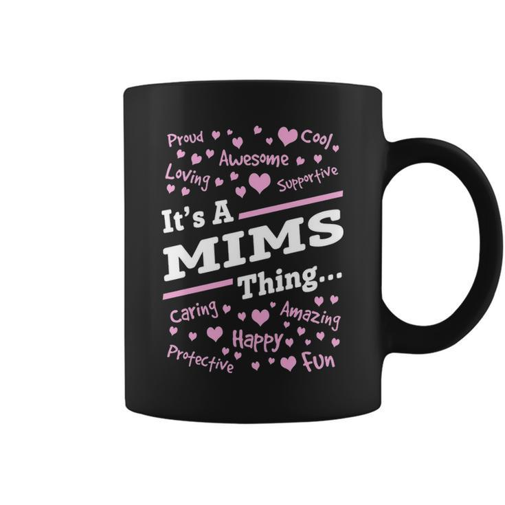 Mims Grandma Gift Its A Mims Thing Coffee Mug