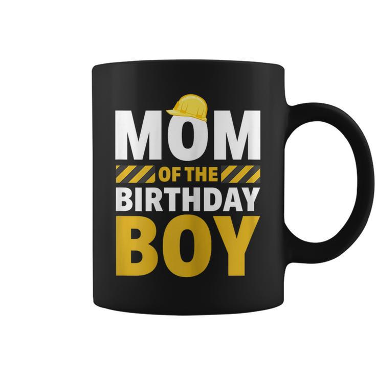 Mom Of The Birthday Boy Construction Party Birthday   Coffee Mug