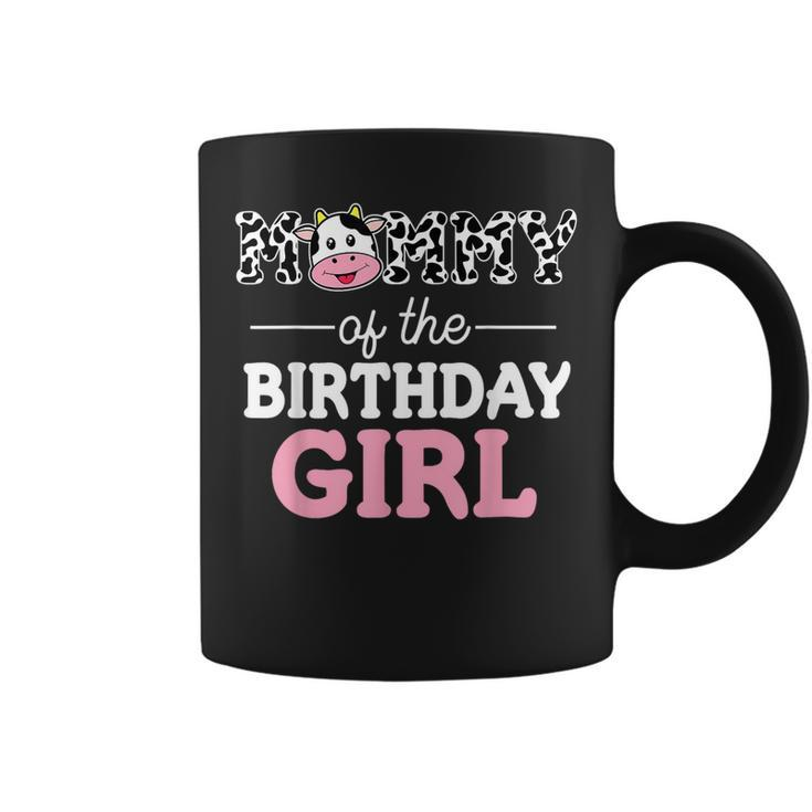 Mommy Of The Birthday Girl Farming Cow Family Cute Gifts  Coffee Mug