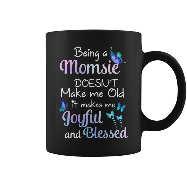 Momsie Grandma Gift Being A Momsie Doesnt Make Me Old Coffee Mug