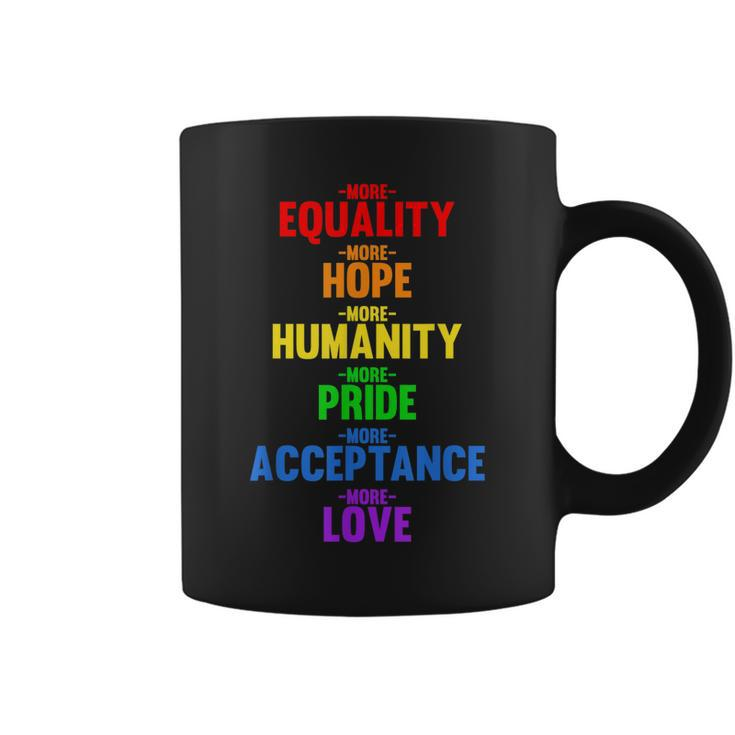 More Equality More Love  Human Rights Blm Lgbtq  Coffee Mug