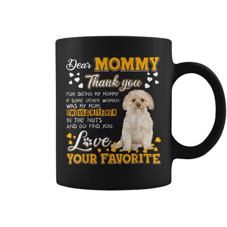 Morkie Dear Mommy Thank You For Being My Mommy Coffee Mug