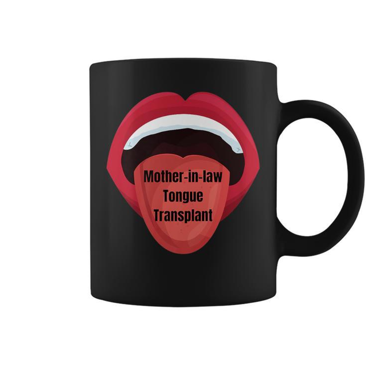 Mother-In-Law Tongue Transplant Coffee Mug