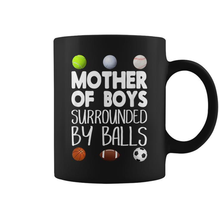 Mother Of Boys Surrounded By Balls Mothers Day Mothers Day Funny Gifts Coffee Mug