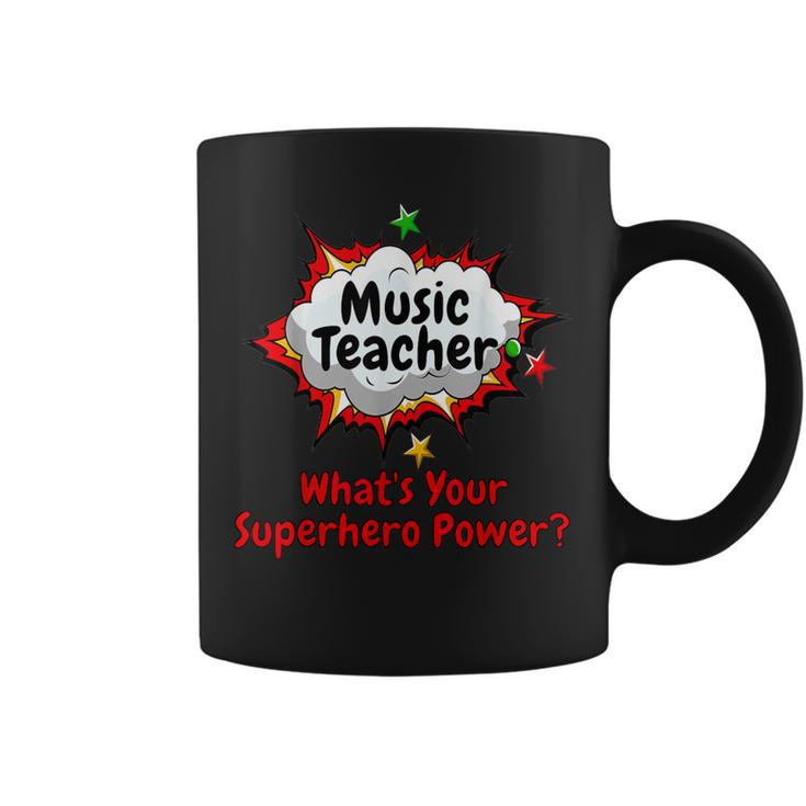 Music Teacher What's Your Superhero Power School Coffee Mug