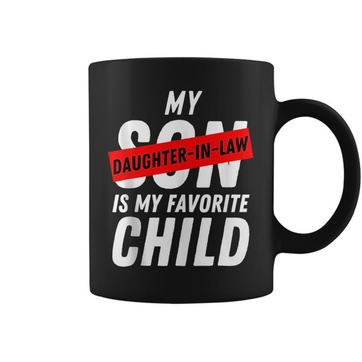 My Daughter In Law Is My Favorite Child Cool Daughter In Law  Coffee Mug